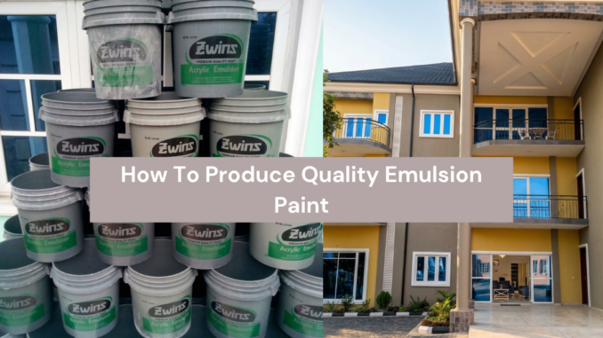 How To Produce Quality Emulsion Paint