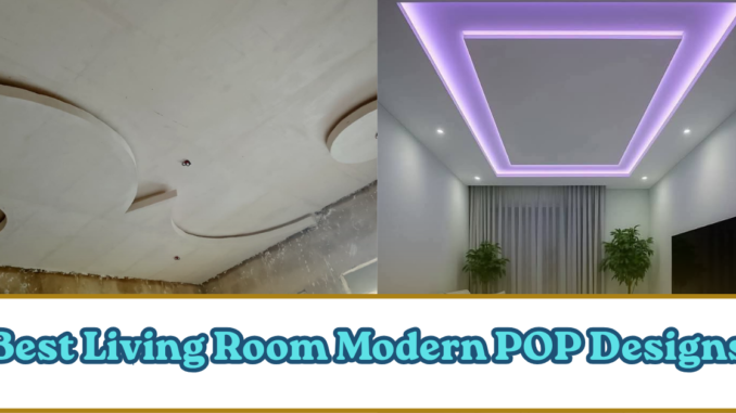 Best Living Room Modern POP Designs