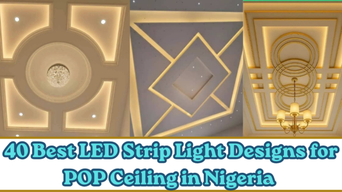 LED Strip Light Designs for POP Ceiling