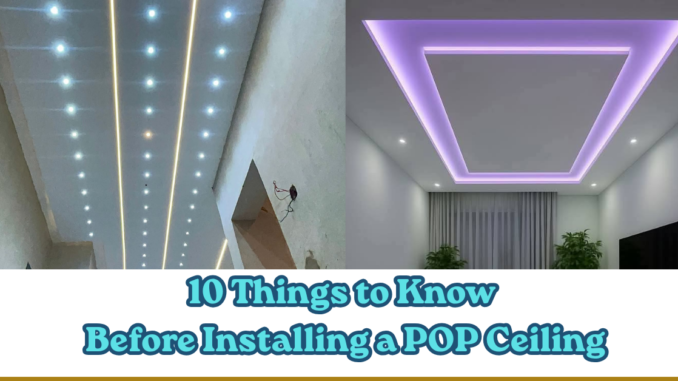 Before Installing a POP Ceiling