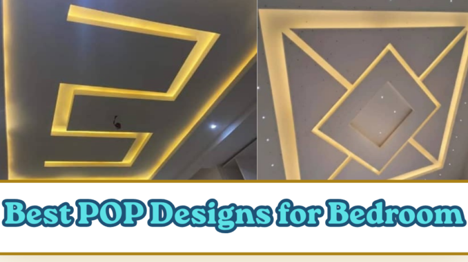 Best POP Designs for Bedroom