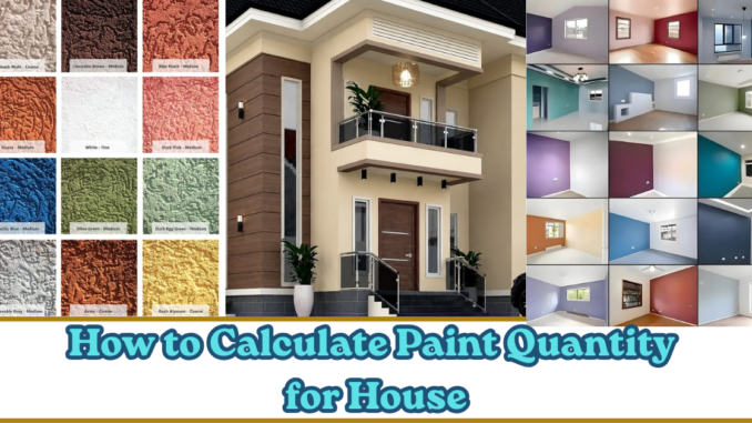 How to Calculate Paint Quantity for House