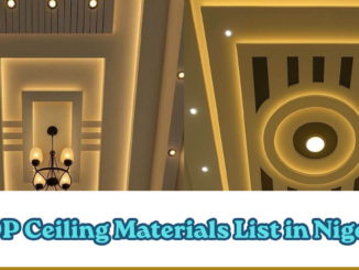 List of materials used for POP ceiling in Nigeria