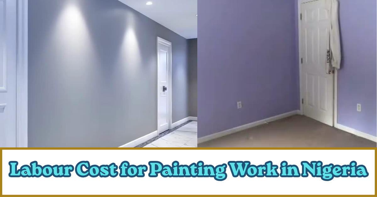 Labour Cost for Painting Work Nigeria