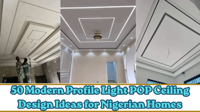 Modern Profile Light POP Ceiling Design Ideas